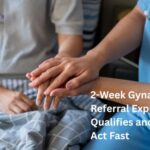 2-Week Gynaecology Referral Explained: Who Qualifies and When to Act Fast